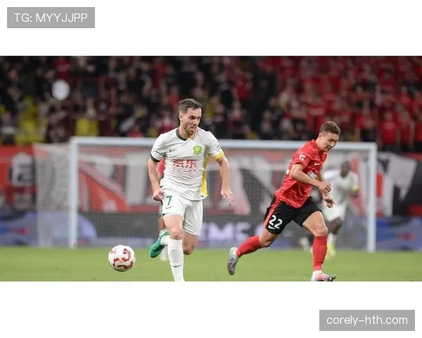 国安进攻乏力,外援效率波动暴露体系隐患 国安进攻乏力,外援效率波动暴露体系隐患